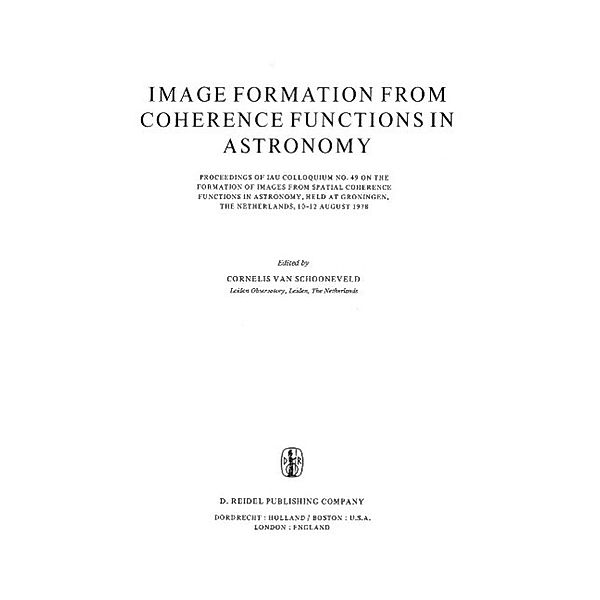 Image Formation from Coherence Functions in Astronomy / Astrophysics and Space Science Library Bd.76