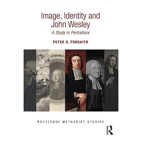 Image, Identity and John Wesley, Peter S. Forsaith
