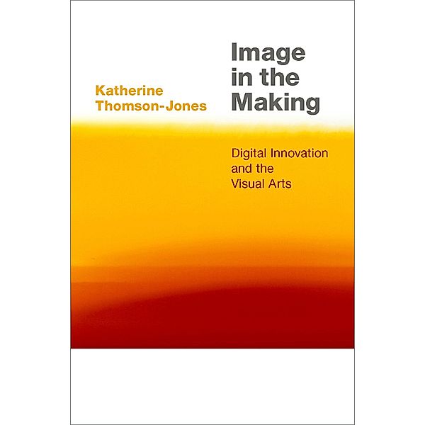 Image in the Making, Katherine Thomson-Jones