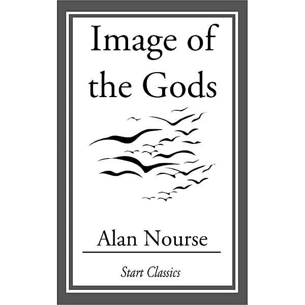 Image of the Gods, Alan Nourse
