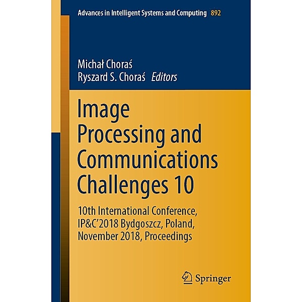 Image Processing and Communications Challenges 10 / Advances in Intelligent Systems and Computing Bd.892