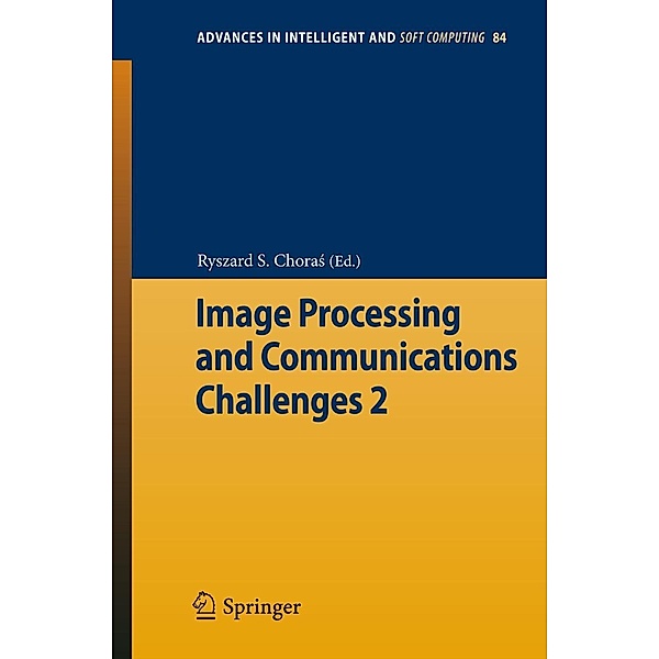 Image Processing & Communications Challenges 2 / Advances in Intelligent and Soft Computing Bd.84