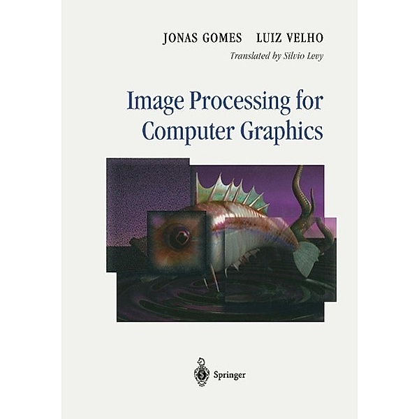 Image Processing for Computer Graphics, Jonas Gomes, Luiz Velho