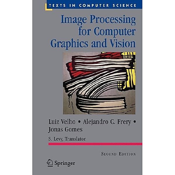 Image Processing for Computer Graphics and Vision, Luiz Velho, Alejandro C. Frery, Jonas Gomes