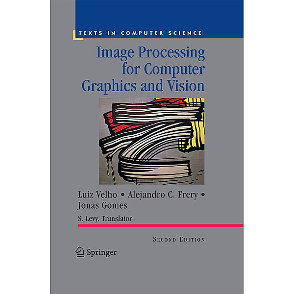 Image Processing for Computer Graphics and Vision, Luiz Velho, Alejandro C. Frery, Jonas Gomes