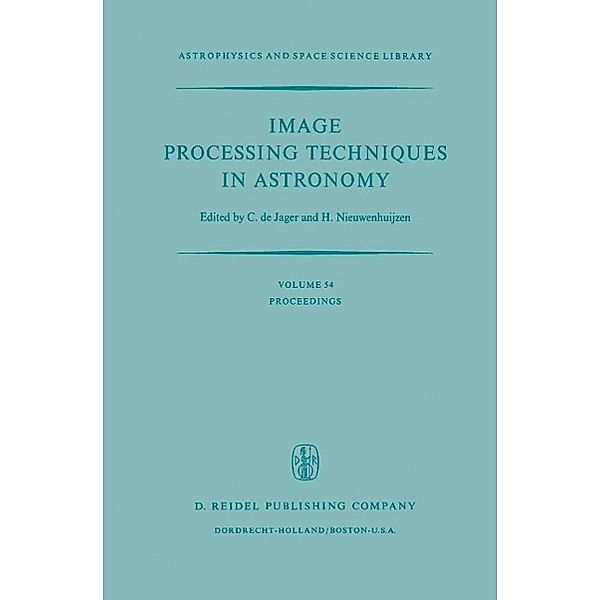 Image Processing Techniques in Astronomy / Astrophysics and Space Science Library Bd.54