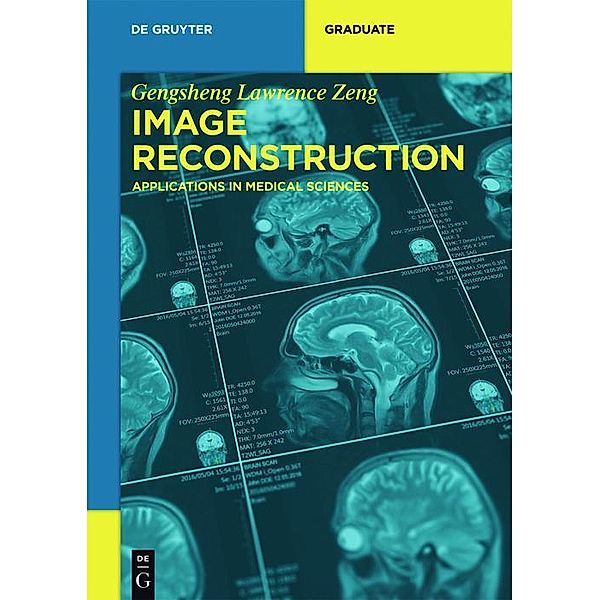 Image Reconstruction / De Gruyter Textbook, Gengsheng Lawrence Zeng