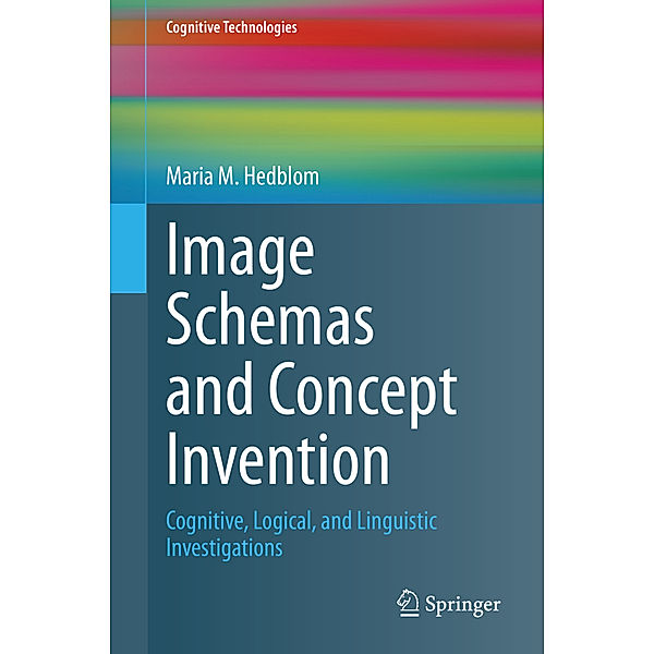 Image Schemas and Concept Invention, Maria M. Hedblom