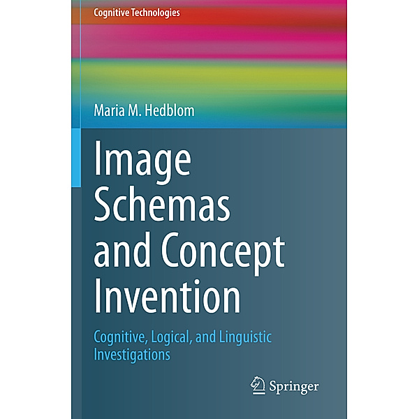 Image Schemas and Concept Invention, Maria M. Hedblom