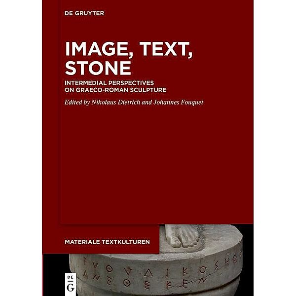Image, Text, Stone / Materiale Textkulturen