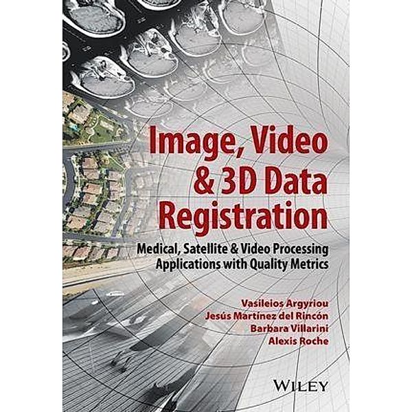 Image, Video and 3D Data Registration, Vasileios Argyriou, Jesus Martinez Del Rincon, Barbara Villarini, Alexis Roche