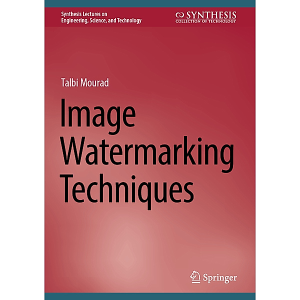 Image Watermarking Techniques, Talbi Mourad