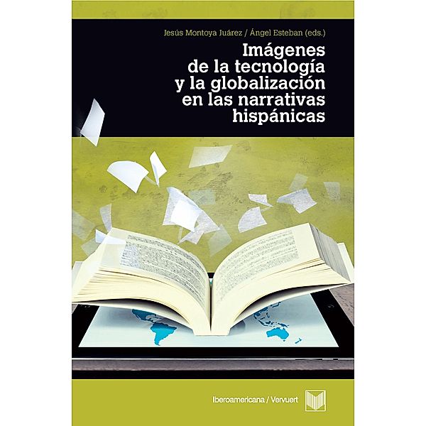 Imágenes de la tecnología y la globalización en las narrativas, Jesús Montoya Juárez
