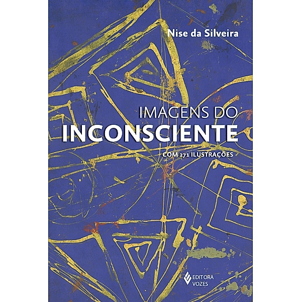 Imagens do Inconsciente com 271 Ilustrações, Nise da Silveira
