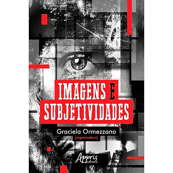 Imagens e Subjetividades, Graciela Ormezzano