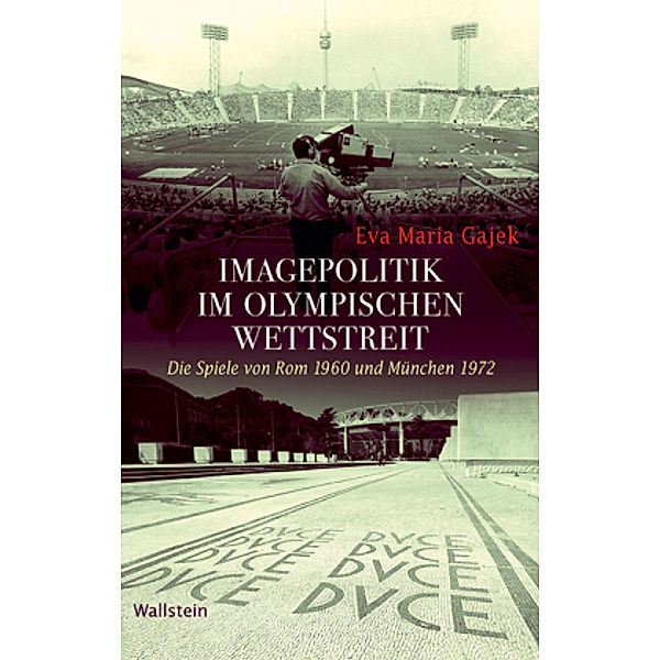 Imagepolitik im olympischen Wettstreit, Eva Maria Gajek