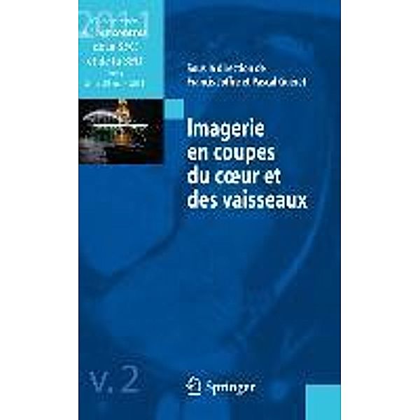 Imagerie en coupes du coeur et des vaisseaux, Francis Joffre, Pascal Guéret