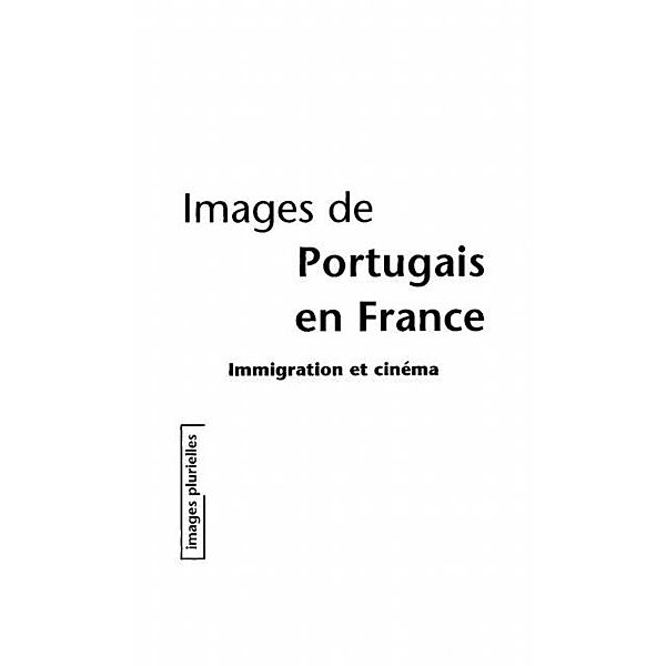 Images de portugais en france immigration et cinema / Hors-collection, Cardoso Marques Jose Alexa