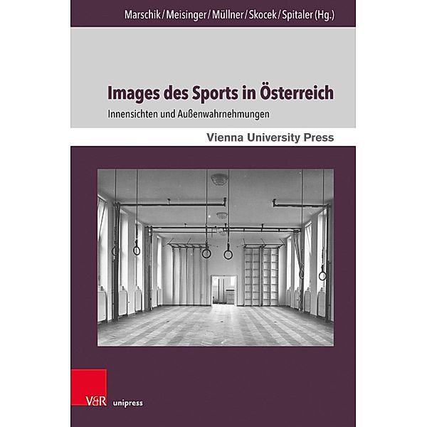 Images des Sports in Österreich / Zeitgeschichte im Kontext