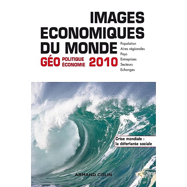 Images économiques du monde 2010 / Géographie, Renaud Le Goix