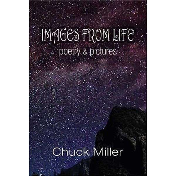 Images from Life, Chuck Miller