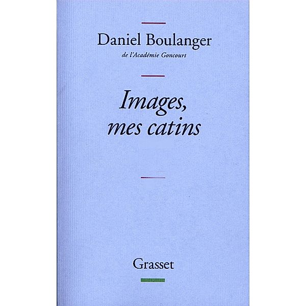 Images, mes catins / Littérature Française, Daniel Boulanger