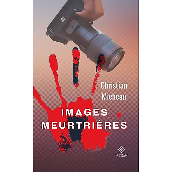 Images meurtrières, Christian Micheau