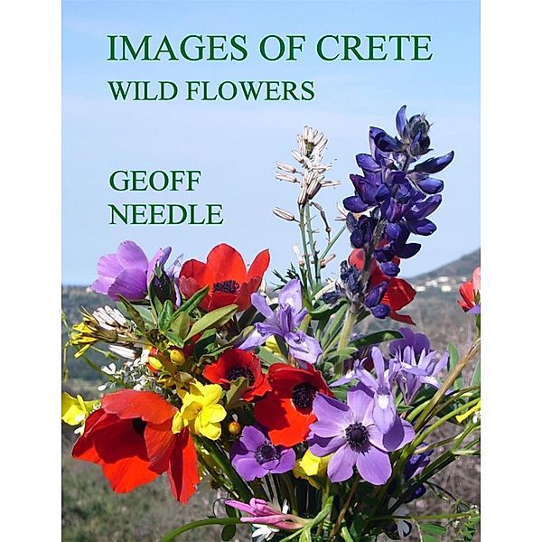 Images of Crete - Wild Flowers, Geoff Needle