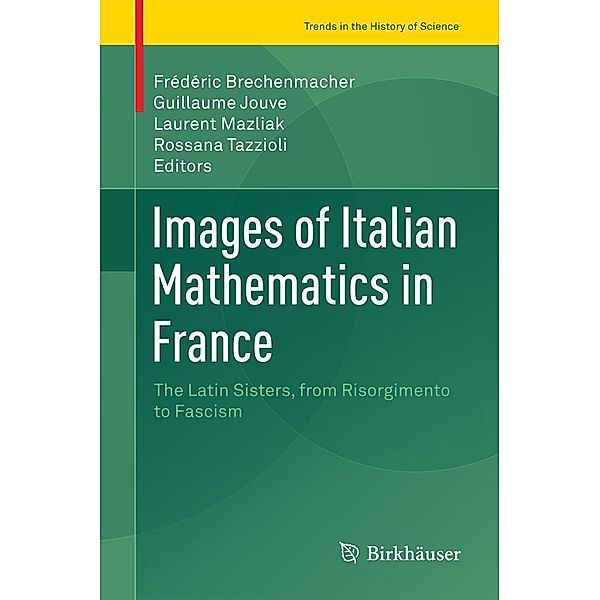 Images of Italian Mathematics in France / Trends in the History of Science