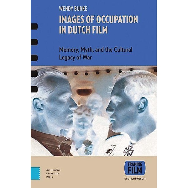 Images of Occupation in Dutch Film, Wendy Burke