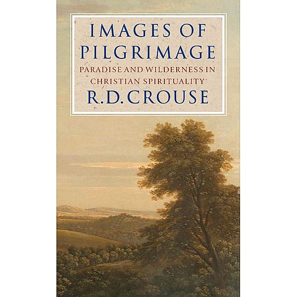Images of Pilgrimage, Robert D. Crouse