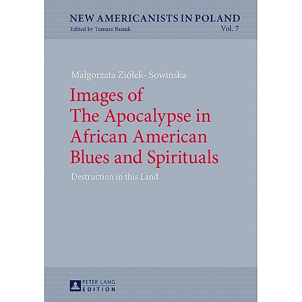 Images of The Apocalypse in African American Blues and Spirituals, Malgorzata Ziolek-Sowinska