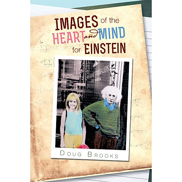 Images of the Heart and Mind for Einstein, Doug Brooks