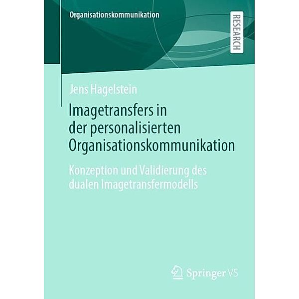 Imagetransfers in der personalisierten Organisationskommunikation, Jens Hagelstein