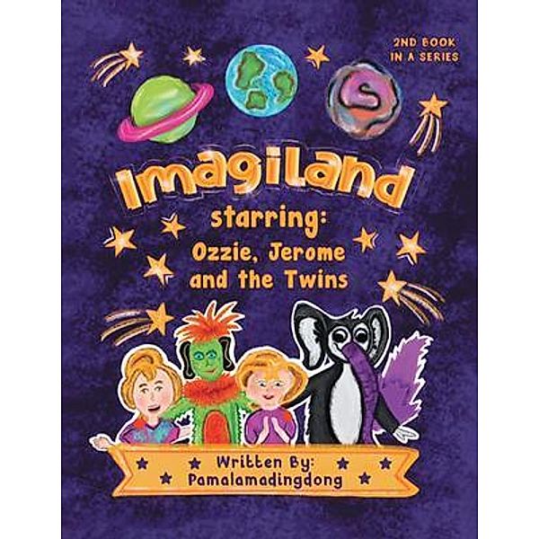 Imagiland starring Ozzie and Jerome and the twins / LitPrime Solutions, Pamalamadingdong