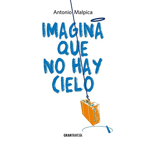 Imagina que no hay cielo / Ficción, Antonio Malpica