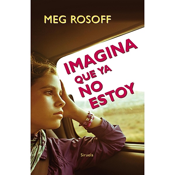 Imagina que ya no estoy / Las Tres Edades Bd.248, Meg Rosoff