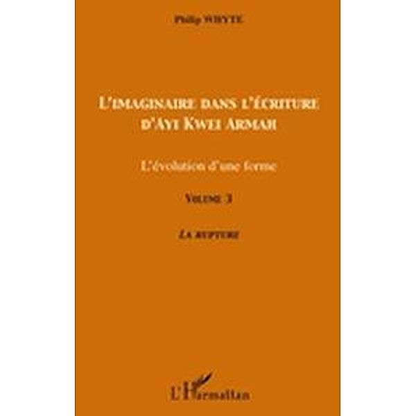 Imaginaire dans l'ecriture d'Ayi Kwei L' / Harmattan, Philip Whyte Philip Whyte