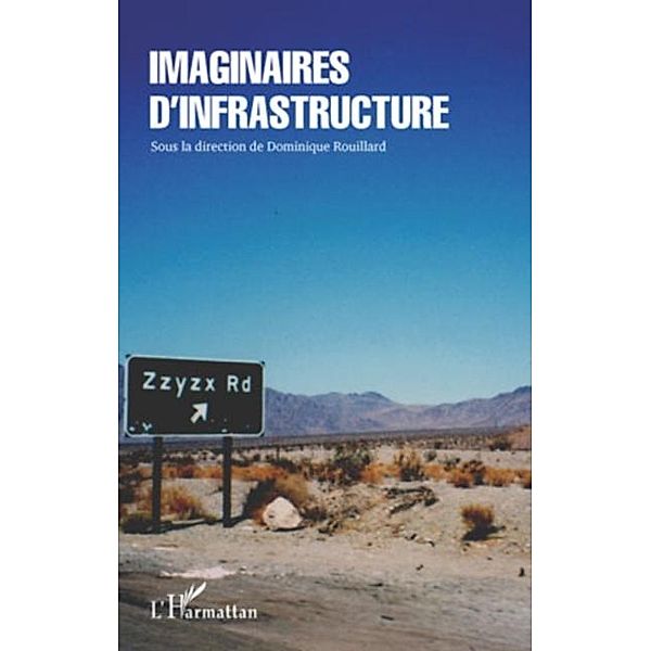 Imaginaires d'infrastructure / Hors-collection, Gerard Gantet