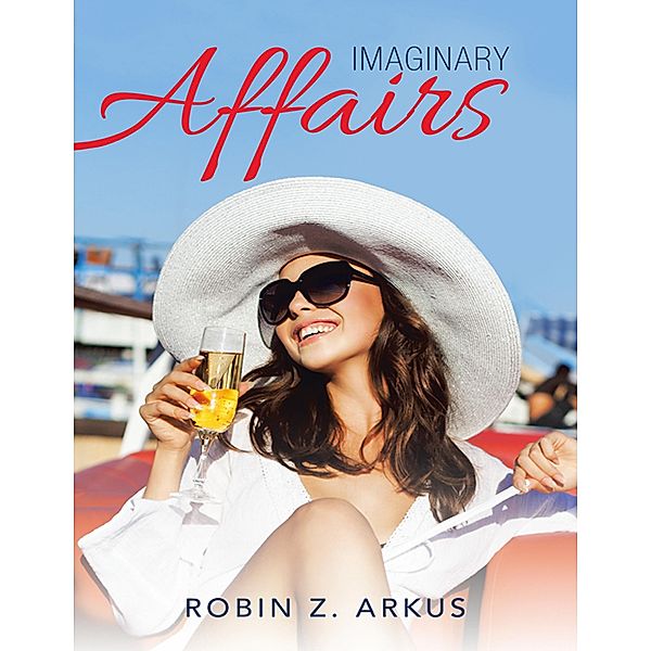 Imaginary Affairs, Robin Z. Arkus