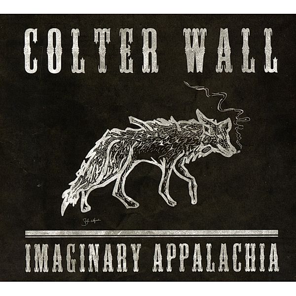 Imaginary Appalachia, Colter Wall