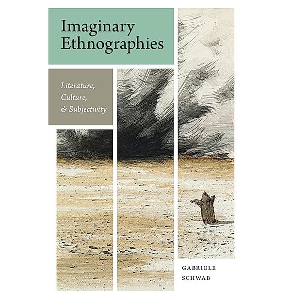 Imaginary Ethnographies, Gabriele Schwab