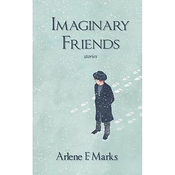 Imaginary Friends, Arlene Marks