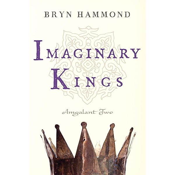 Imaginary Kings (Amgalant, #2) / Amgalant, Bryn Hammond