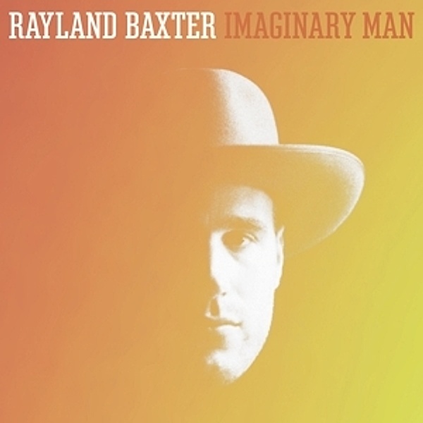 Imaginary Man, Rayland Baxter