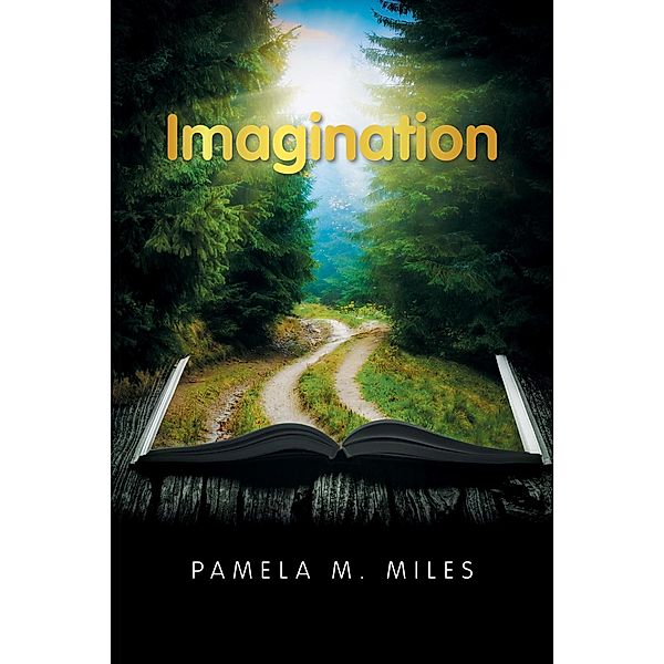 Imagination, Pamela M. Miles