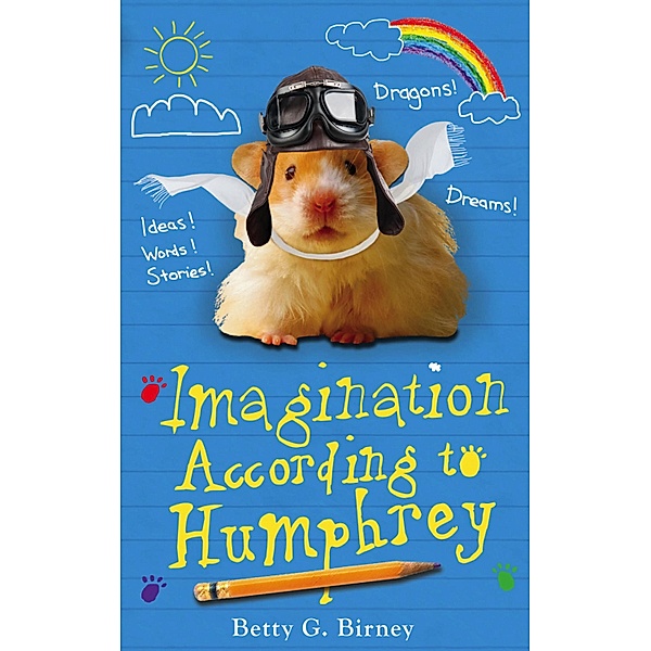 Imagination According to Humphrey / Humphrey the Hamster, Betty G. Birney