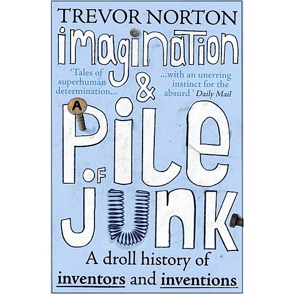 Imagination and a Pile of Junk, Trevor Norton