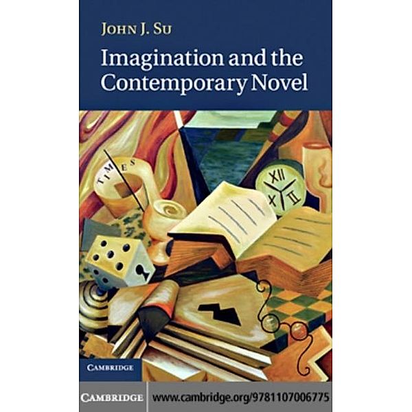 Imagination and the Contemporary Novel, John J. Su