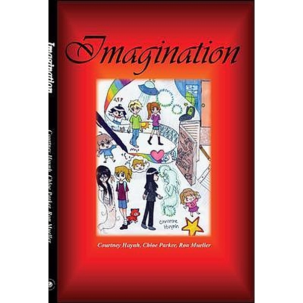 Imagination / Around the World Publishing LLC, Courtney Huynh, Chbloe Parker